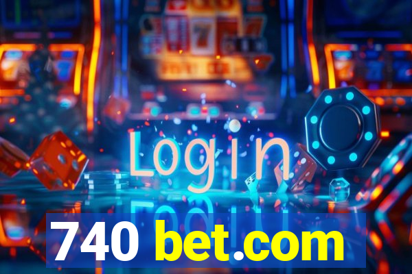 740 bet.com